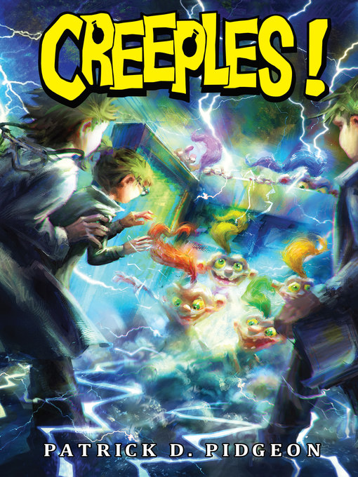 Title details for CREEPLES! by Patrick D. Pidgeon - Available